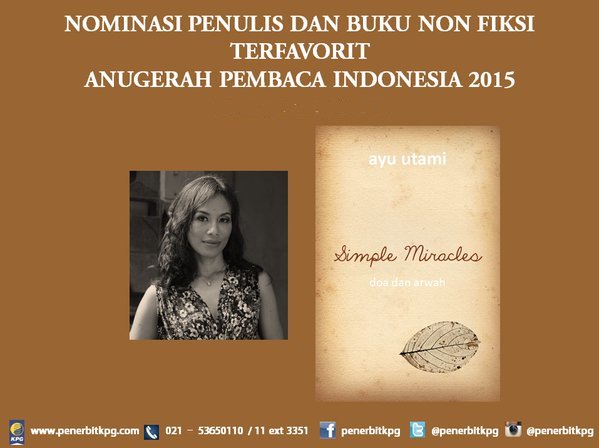 penerbitkpg's tweet photo. #SimpleMiracles & @BilanganFu jd nominasi penulis & buku non fiksi fav #API2015. Yuk vote https://t.co/w3m2D5CG6g ! https://t.co/9zfTHST1Yf
