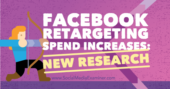 RT <a href="/erodrigo/">Esteban Rodrigo</a>: Facebook Retargeting Spend Increases: New Research bit.ly/1O3b6MU
