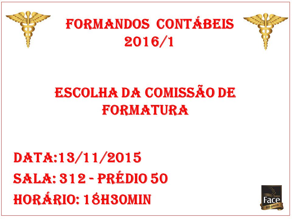 Formandos de Contábeis  2016/1 - Reunião de formatura dia 13/11 às 18h30min na sala 312 - prédio 50.<a href="/FACE_PUCRS/">FACE PUCRS</a>