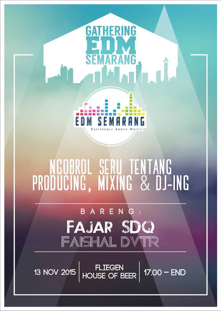 Yuk Gathering <a href="/EDM_SMG/">EDM Semarang</a> , ngobrol seru ttg Producing, Mixing &amp; Dj-ing bareng SDQ &amp; DVTR | 13 NOV 2015 at <a href="/FliegenHB/">Fliegen HouseOfBeer</a>