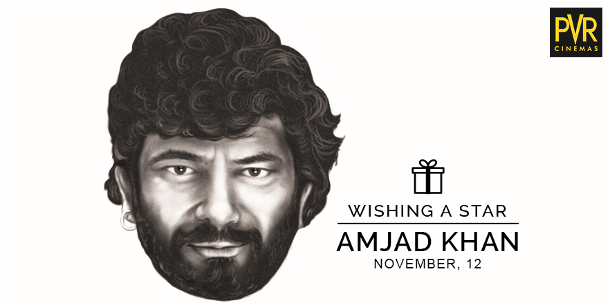 Amjad Khan was a renowned actor and director. We wish him a very happy birthday. May his soul rest in peace! 