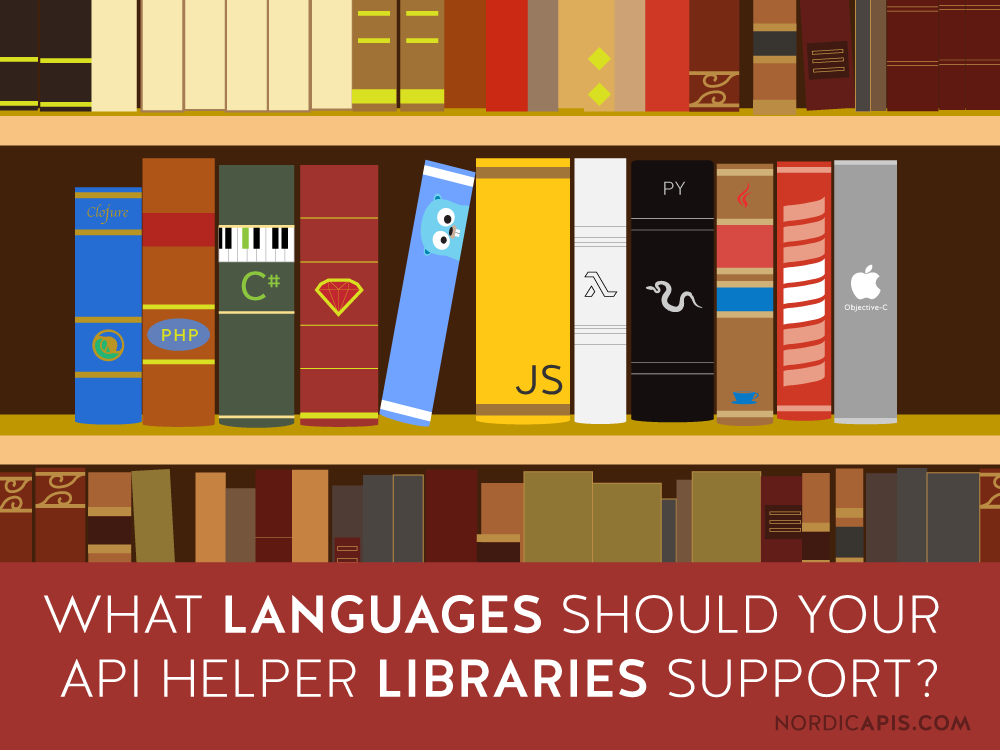nordicapis's tweet photo. What Languages Should Your #API Helper Libraries Support? https://t.co/fRNFDUp4dC by @DoerrfeldBill feat. @xmjw https://t.co/CPmTmPW48J