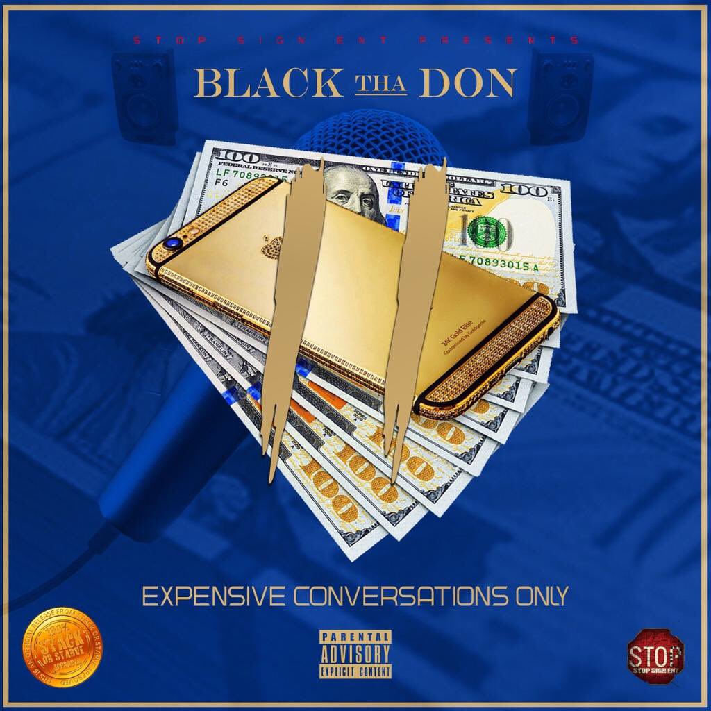 RealBlackThaDon's tweet photo. COMING SOON @realBlackthadon #ECO2 Expensive Conversations Only II #StopSignEnt #StackOrStarve #Mixtape #HarveyWorld https://t.co/iTyZxSWhX4
