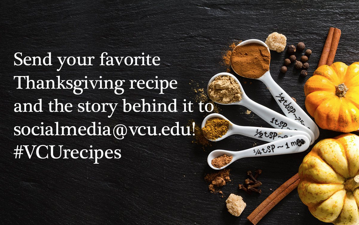 VCU_Dining's tweet photo. What's your most memorable #Thanksgiving recipe? #VCU #VCUrecipes https://t.co/zcKIYhl2PM