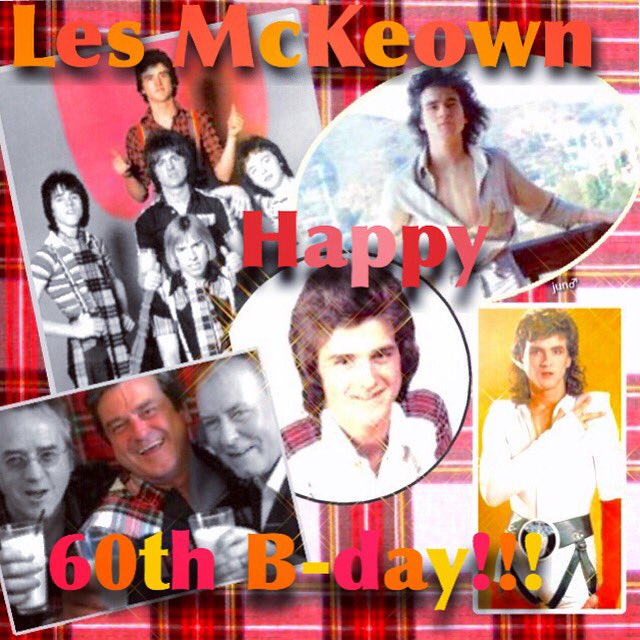 Les McKeown 

( V of Bay City Rollers)

Happy 60th Birthday to you!

12 Nov 1955

Scottish Pop Singer 