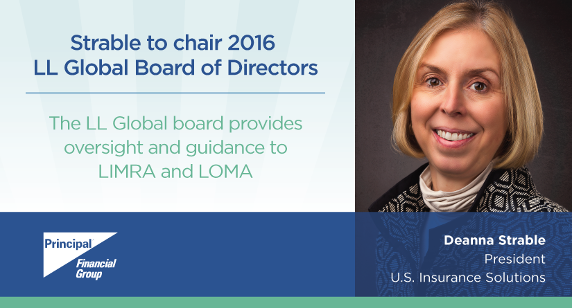 principal's tweet image. Congratulations to our very own Deanna Strable for being named 2016 chair of LL Global! @LIMRA @LOMA_Updates