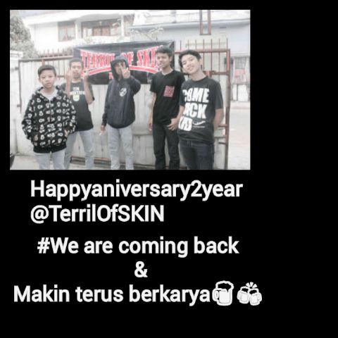 #Happyaniversary2year@TerrilOfSKIN<=-P*beer*