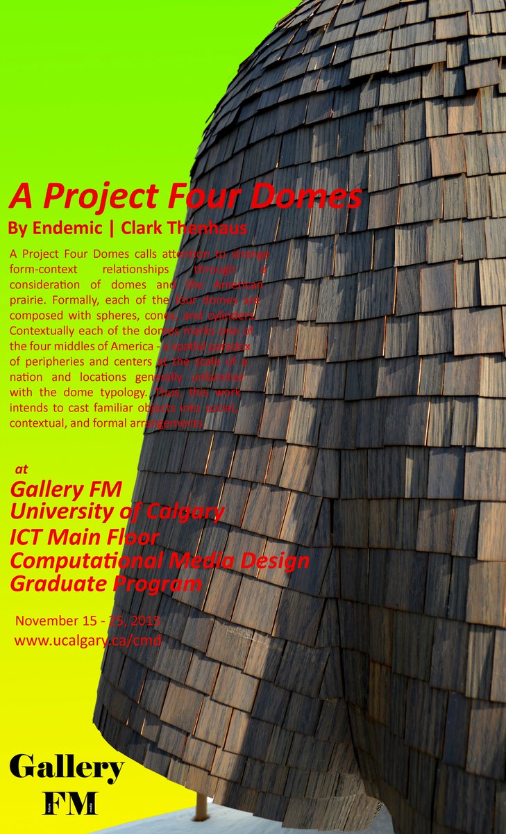 ClarkThenhaus's tweet photo. The Four Domes exhbition at Gallery FM at the U of Calgary Computational Media Design Graduate Program opens Sunday. https://t.co/Nr69BMS6Q9