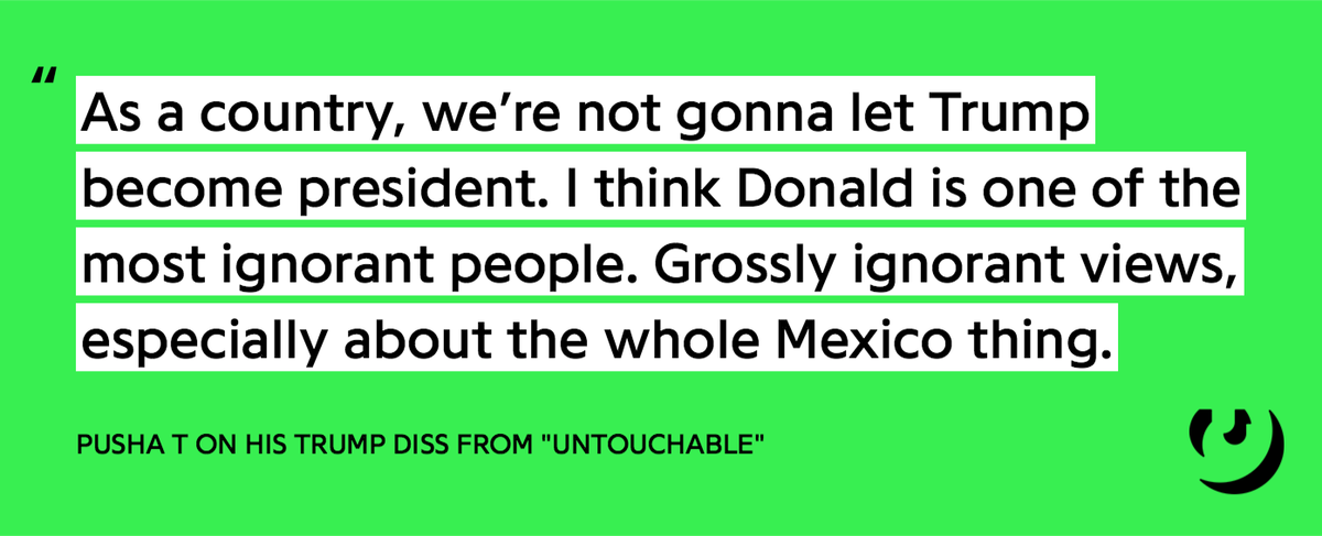Brendan Frederick On Twitter Pusha T Explained The Best Lines From Untouchable On Genius Including His Trump Diss Https T Co Kimn5g0ph4 Https T Co G0hjsmcpxm