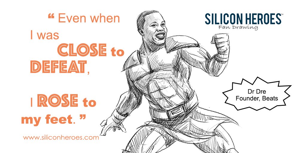 Love this quote. @DrDre throwin' it down for #entrepreneurs who fight against all odds yet rise to the #challenge