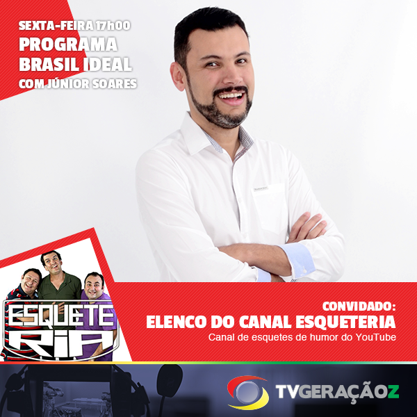 No 'Brasil Ideal' desta sexta, Júnior Soares recebe o elenco do canal 'Esqueteria', do YouTube! Amanhã, às 17h!