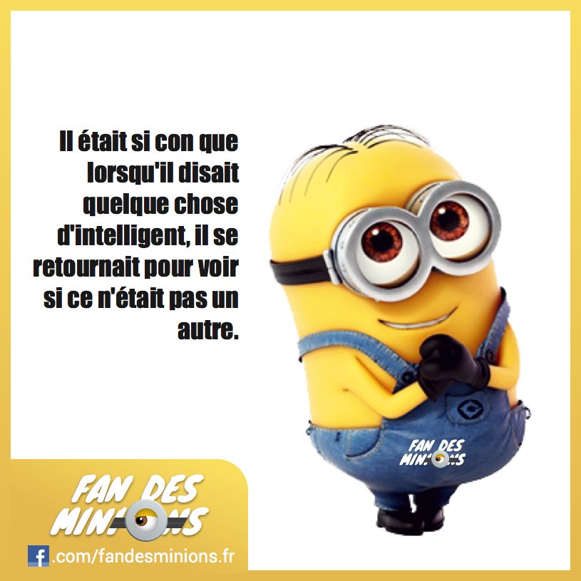 Fan_des_minions's tweet photo. Il était si con que lorsqu’il disait quelque chose d’intelligent, il se retournait pour vo… https://t.co/8znMSp7qf9 https://t.co/Kf0lcfP7RD