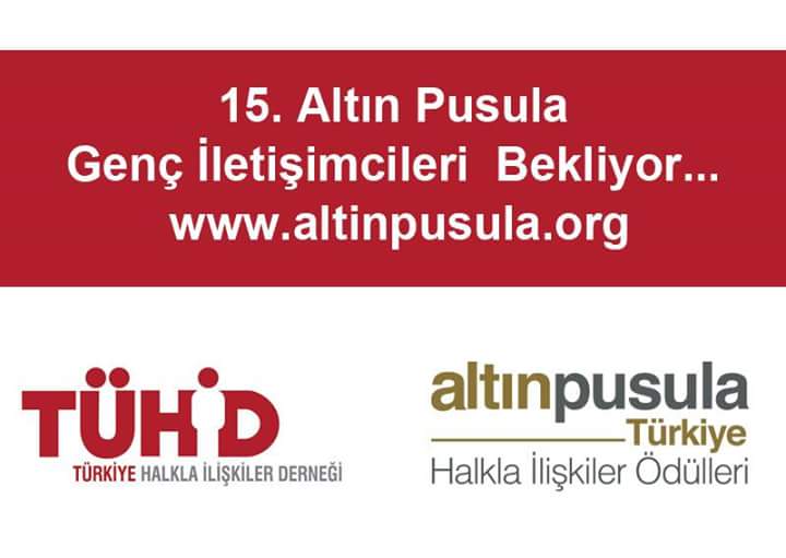 15. Altın Pusula Türkiye Halkla İlişkiler Ödülleri Genç İletişimcileri bekliyor. Bilgi için; altinpusula.org