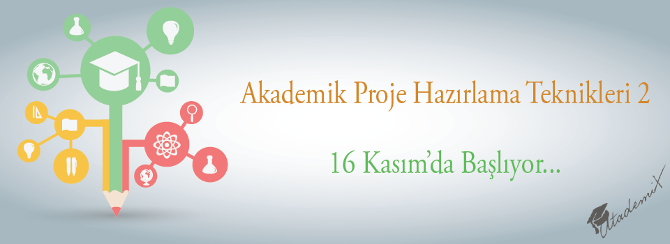 Akademik Proje Hazırlama Teknikleri 2 ücretsiz kursu 16 Kasım'da başlıyor.
Hemen kayıt olun dersleri kaçırmayın!