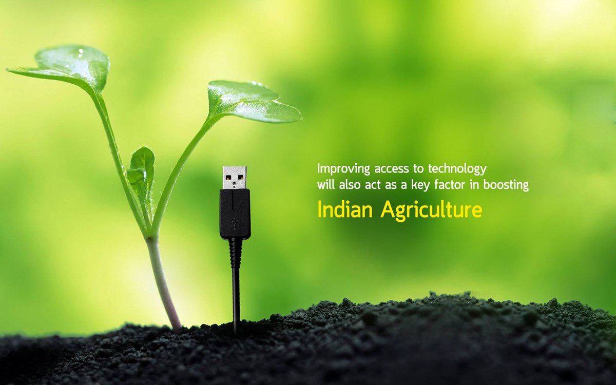 Improving access to technology will also act as a key factor in boosting Indian agriculture