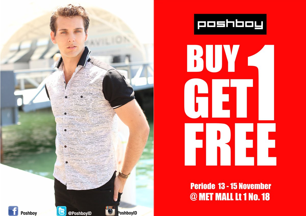 MetMalBekasi's tweet photo. @PoshboyID BOY ONE GET ONE FREE at Mal Metropolitan 1st floor  #3DAYSONLY 13-15 Nov 2015 . *only for normal price https://t.co/8WkwHm8ZxU