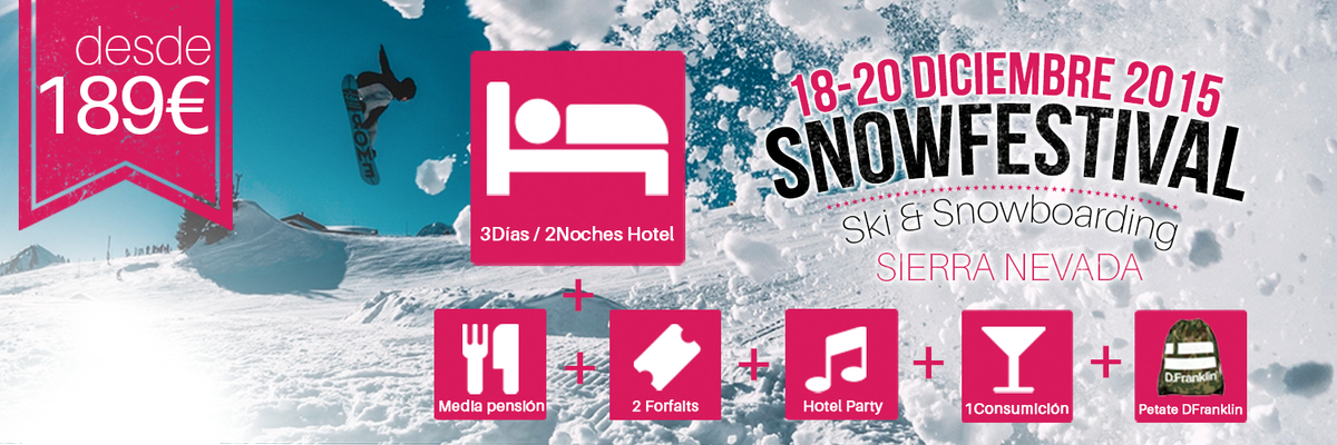 snowfestival.es
desde 189€

Hotel***
Media Pensión buffet libre
Forfait
Fiestas hotel+copa
RT y GANA VIAJES