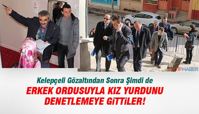 Erkek Ordusuyla Kız Yurdunu Denetlemeye Gittiler aktifhaber.com/erkek-ordusuyl…