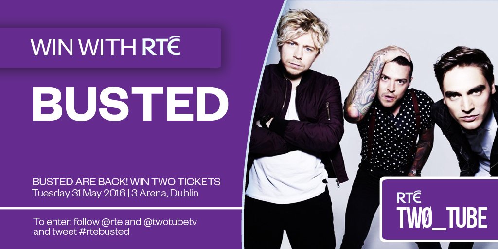 rte's tweet photo. BUSTED are back! Win tickets @3arenadublin 31 May 2016. To enter follow @rte and @TwoTubeTV and tweet #rtebusted https://t.co/HNf1eh82pU