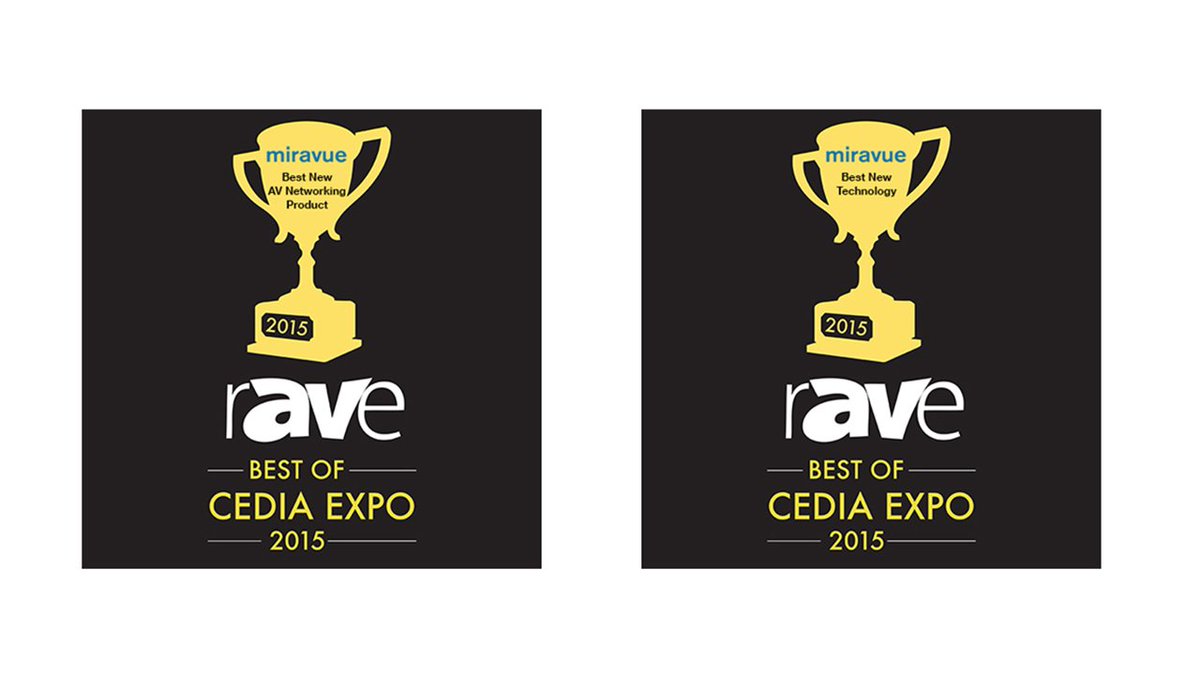 miravue's tweet photo. @rAVePubs awarded @miravue “Best New AV Networking Product” and “Best New Technology” at @CEDIA 2015...we're honored https://t.co/D9c1fQmTJ9