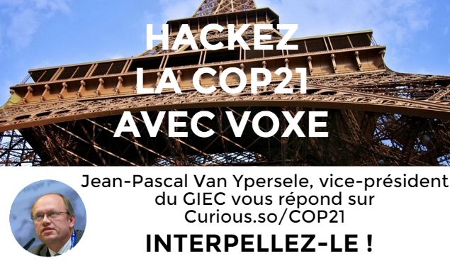 Voxe's tweet photo. Interpellez l'expert climatique @JPvanYpersele vice-président du GIEC sur : https://t.co/Ze824lKtKr #HackCOP21 https://t.co/jENCVFuMQf
