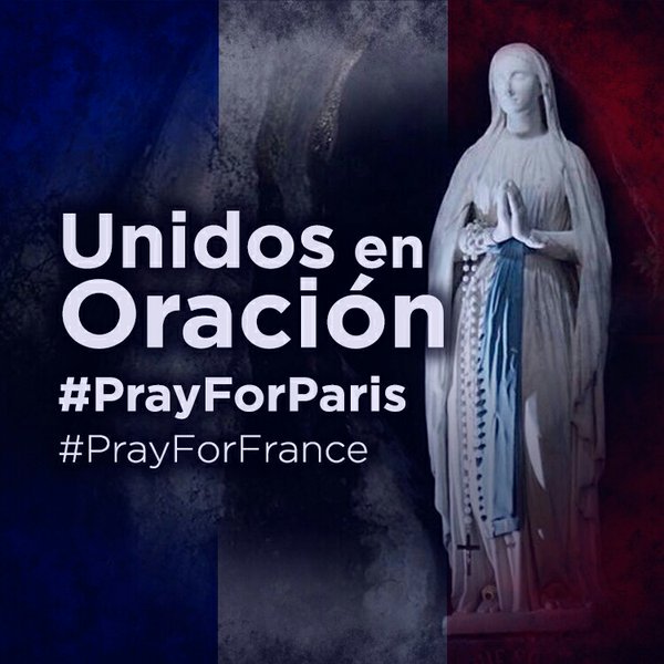 Nuestra Señora de Lourdes: #PrayForParis