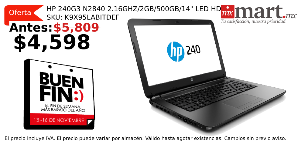 mxmartmx's tweet photo. #Ofertas #BuenFin #MxmartMx @HPMexico 240G3 N2840 2.16 14" SKU K9X95LABITDEF de 5809 a 4598, https://t.co/EVW5cQlNZ9 https://t.co/RZCz9calU4