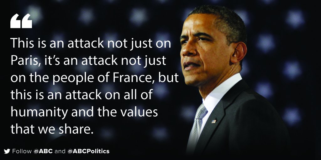 ABCWorldNews's tweet photo. "This is an attack not just on Paris...this is an attack on all of humanity and the values that we share." https://t.co/TGUdpqbMPC