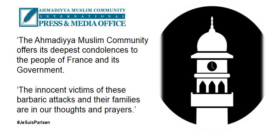 Statement by Ahmadiyya Muslim Community in relation to 'barbaric attacks' in #Paris. #JeSuisParisien