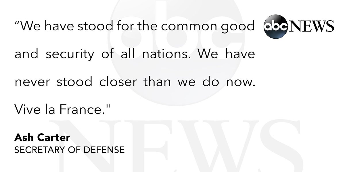 ABC's tweet photo. Secretary of Defense Ash Carter on the Paris attacks: "We have never stood closer than we do now. Vive la France." https://t.co/0ujXo1Zc6a