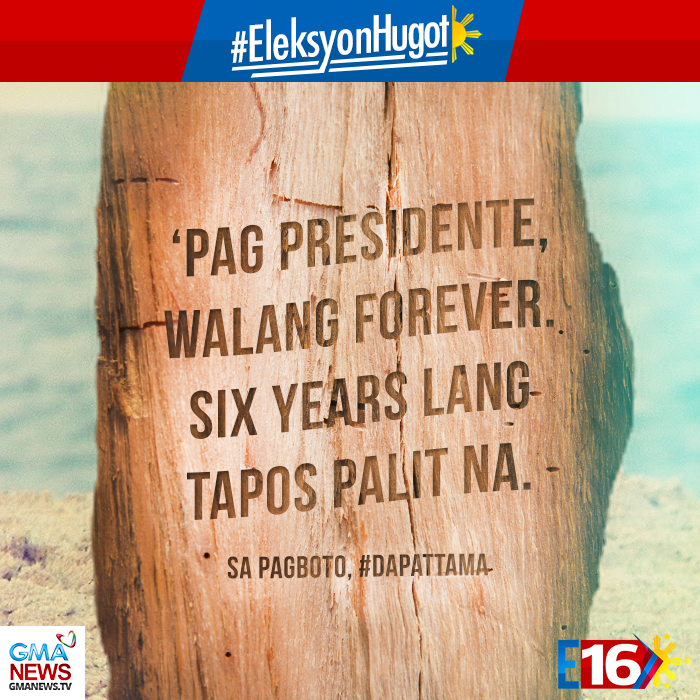 gmanews's tweet photo. Tandaan, mga Kapuso, walang forever sa posisyon ng presidente ng ating bansa! Anim na taon lang! #EleksyonHugot https://t.co/DYgLRxZ4Un