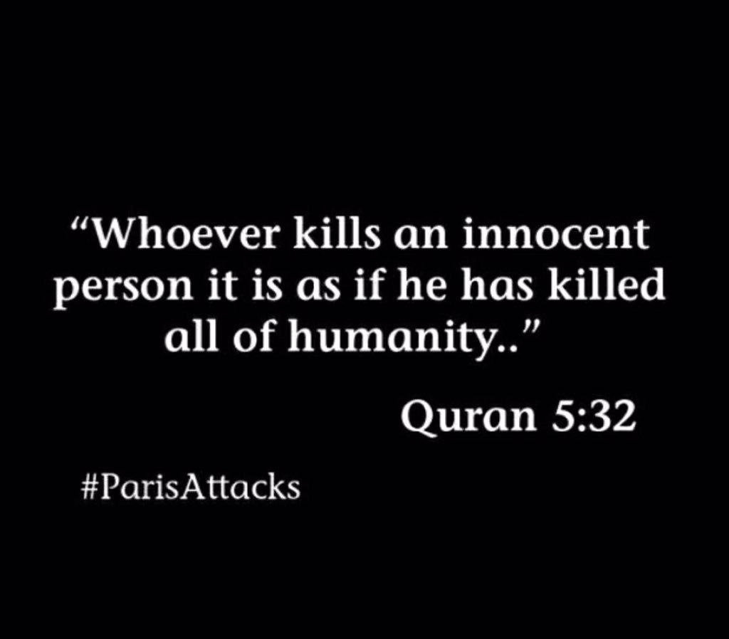 watisulastri's tweet photo. "Whoever kills an innocent person it is as if he has killed all of humanity" #ParisAttacks https://t.co/Er3qPPmpNv