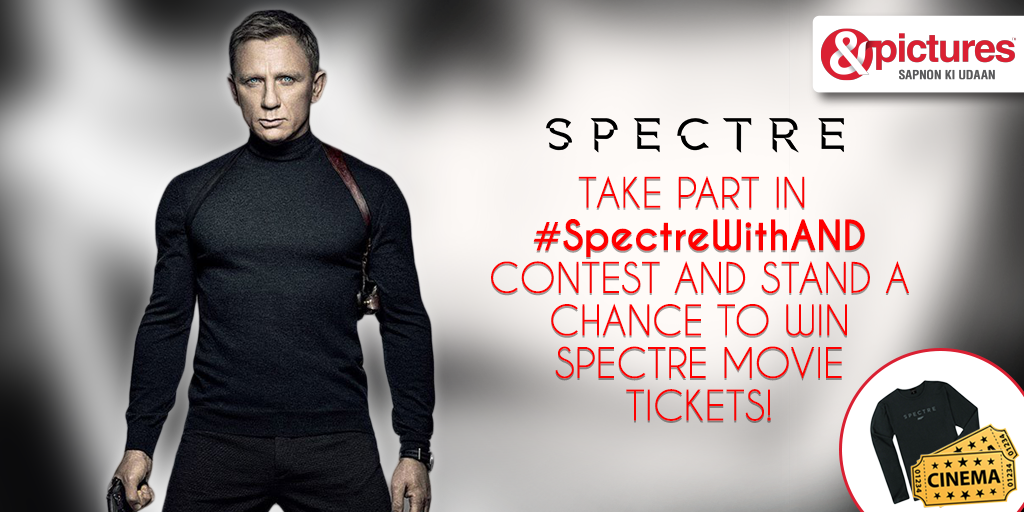AndPicturesIN's tweet photo. #ContestAlert Take part in our #SpectreWithAND &amp; win movie tickets or Spectre movie merchandise
@contestmantra https://t.co/GUYis0txFx