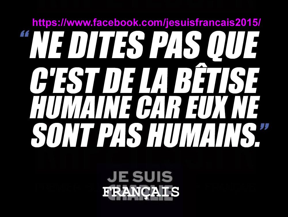 JeSuisFrancais3's tweet image. #RETWEETER MASSIVEMENT #JeSuisParis