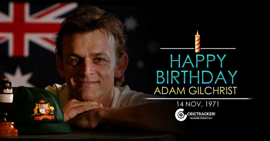 Happy Birthday Adam Gilchrist Happy Birthday Legend ... 