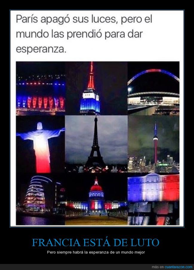cuantarazon's tweet photo. Estamos todos con Francia https://t.co/C5Lz3J3jmM https://t.co/sxOxhy8fCB
