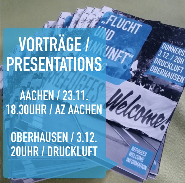 welcome_infopad's tweet photo. Vorträge / Presentations - #Aachen, 23.11. + #Oberhausen (#Ruhrpott), 3.12.! #refugeeswelcome #refugeeswelcomeinfo https://t.co/9FHZgE4Ctj