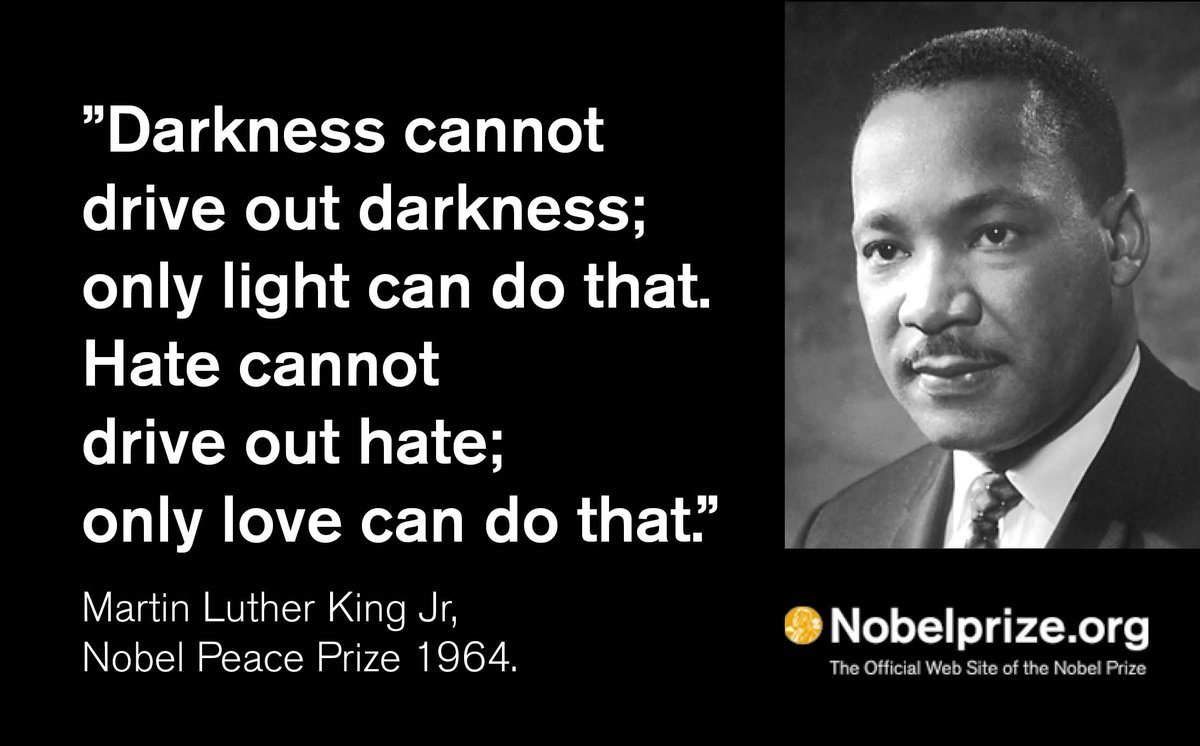 NobelPrize's tweet photo. Martin Luther King Jr (awarded the Nobel Peace Prize 1964) on love and hate. https://t.co/VcO8NIeG9i