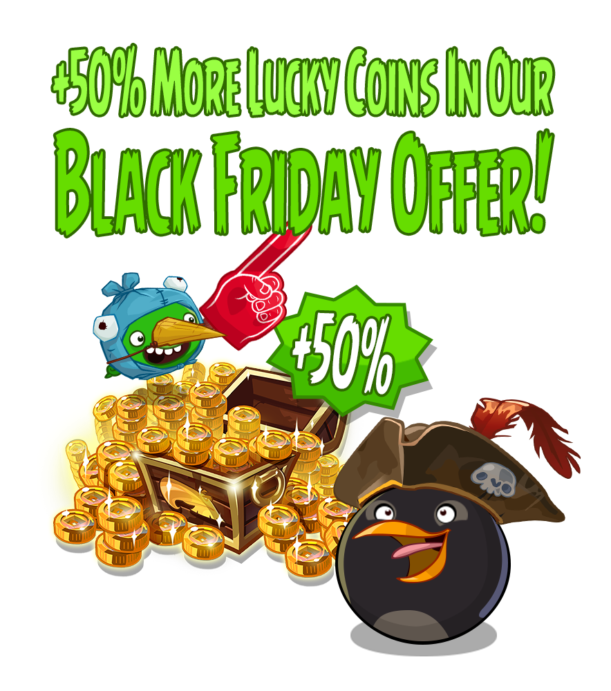 Birdtastic! 50% more lucky coins in our Black Friday offer bundle! #BlackFriday #epicsales #angrybirds