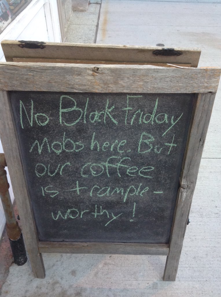 PressDanforth's tweet photo. If you really must be mobbed today, I'll wrestle you for a scone. #BlackFriday #coffee #conspiciousconsumption https://t.co/GHbczUZkRO