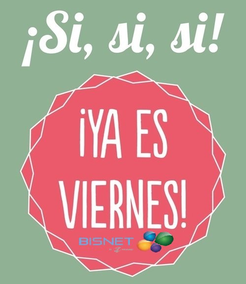 FacturasPraxis's tweet photo. #BisNet les desea un feliz viernes! https://t.co/yLHWllV8xG