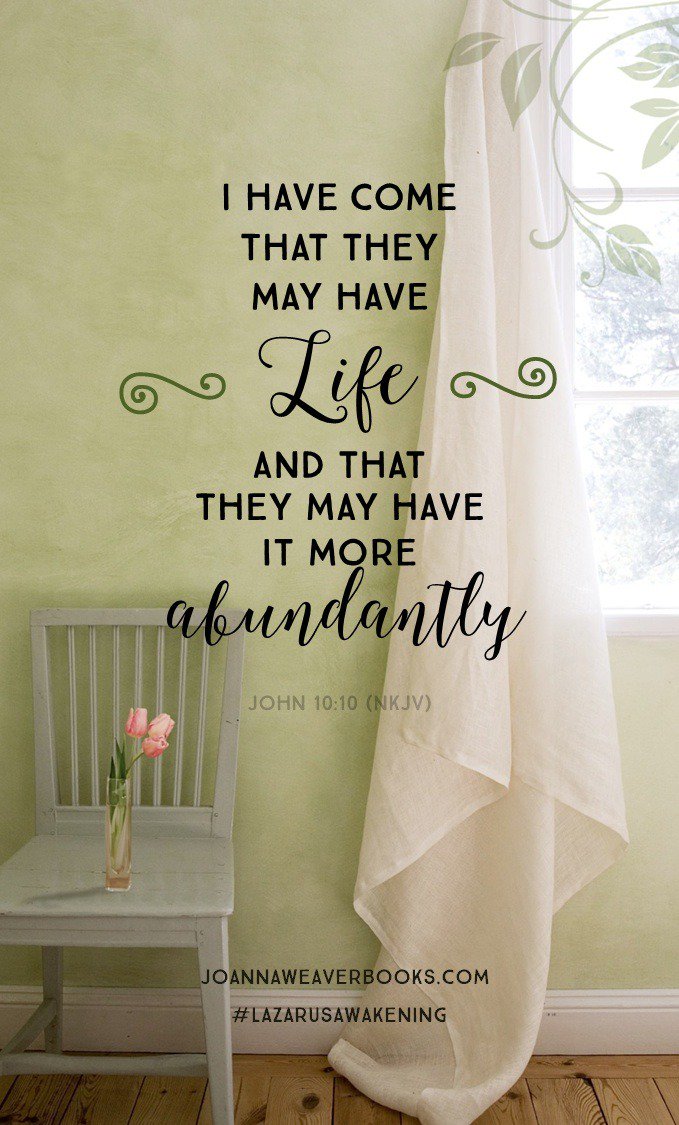 JoannaWeaverBks's tweet photo. I'm so grateful for the abundance of life that we have in Christ! #LazarusAwakening https://t.co/n5VxpINHta