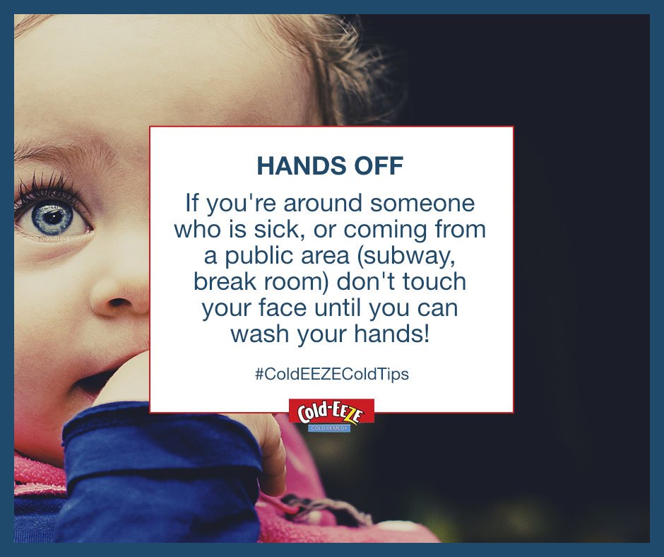 coldeeze's tweet photo. If you touch your face after being around someone who is sick, you could get sick, too! #ColdEEZEColdTips https://t.co/hf8Yznfalu