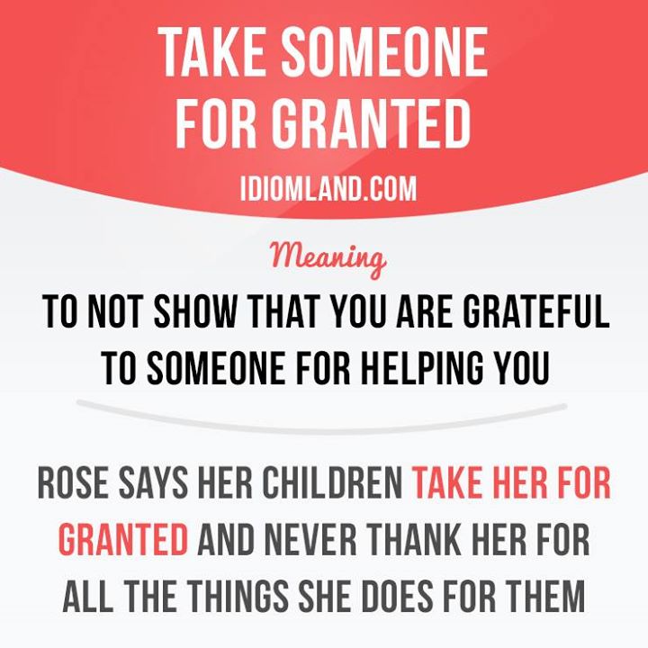 myenglishteache's tweet photo. Take Someone for Granted means... https://t.co/k2MMf57PBQ