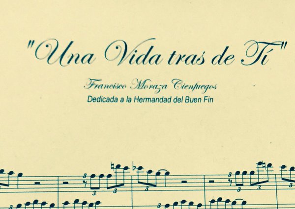 HdadBuenFin's tweet photo. "Una vida tras de ti" Nueva marcha para nuestra Hdad compuesta por @PacoMoraza  director musical de @BandaCenturia. https://t.co/QkbVjYeNEl
