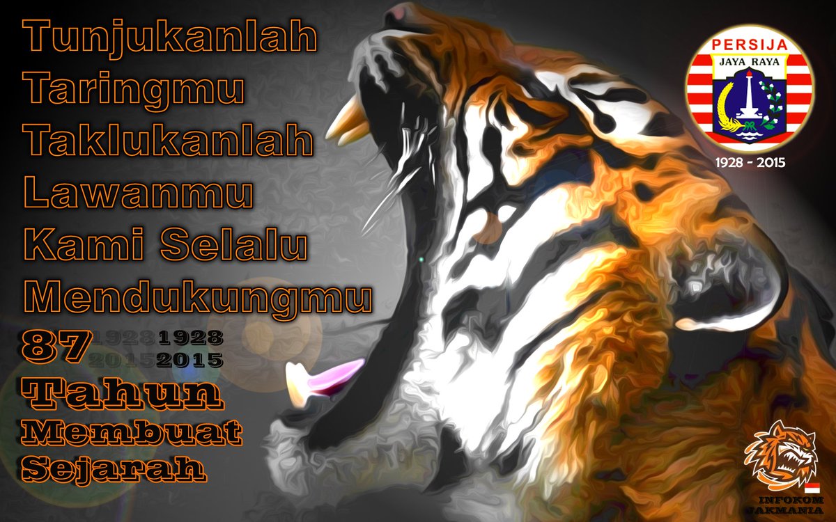 Tunjukanlah Taringmu Taklukanlah Lawanmu Kami selalu mendukungmu #SpiritToBasic #Persija87th #PersijaDay