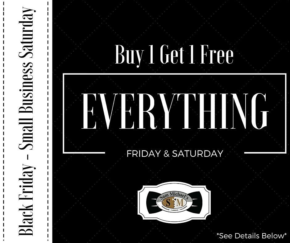 SamMichaelsMens's tweet photo. Today is the last day for Buy 1 Get 1 Free on EVERYTHING! (Excludes tailoring). #SmallBusinessSaturday #SamMichaels https://t.co/ejQSehiYbr