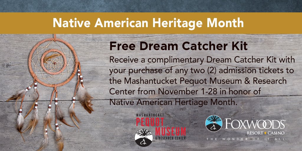 FoxwoodsCT's tweet photo. Today's the last day: Receive a free Dream Catcher Kit when you purchase 2 @PequotMuseum tix! #MPTN #NAHM #Foxwoods https://t.co/AkSmXTK8rp