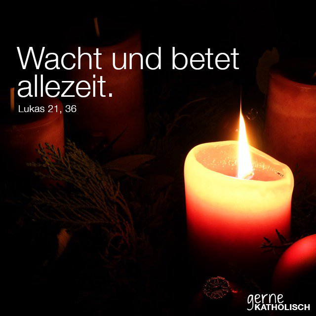 gernekatholisch's tweet photo. Wir wünschen euch einen guten Start in den #Advent! #Jesus gibt uns ein Motto mit: "#Wacht und #betet allezeit" https://t.co/DkKQnUNZX0