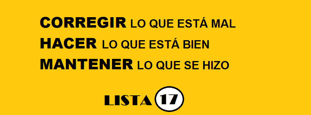 lista17_'s tweet photo. CORREGIR, HACER Y MANTENER. 
#YoVotoALa17 https://t.co/v5FUPjGkqQ